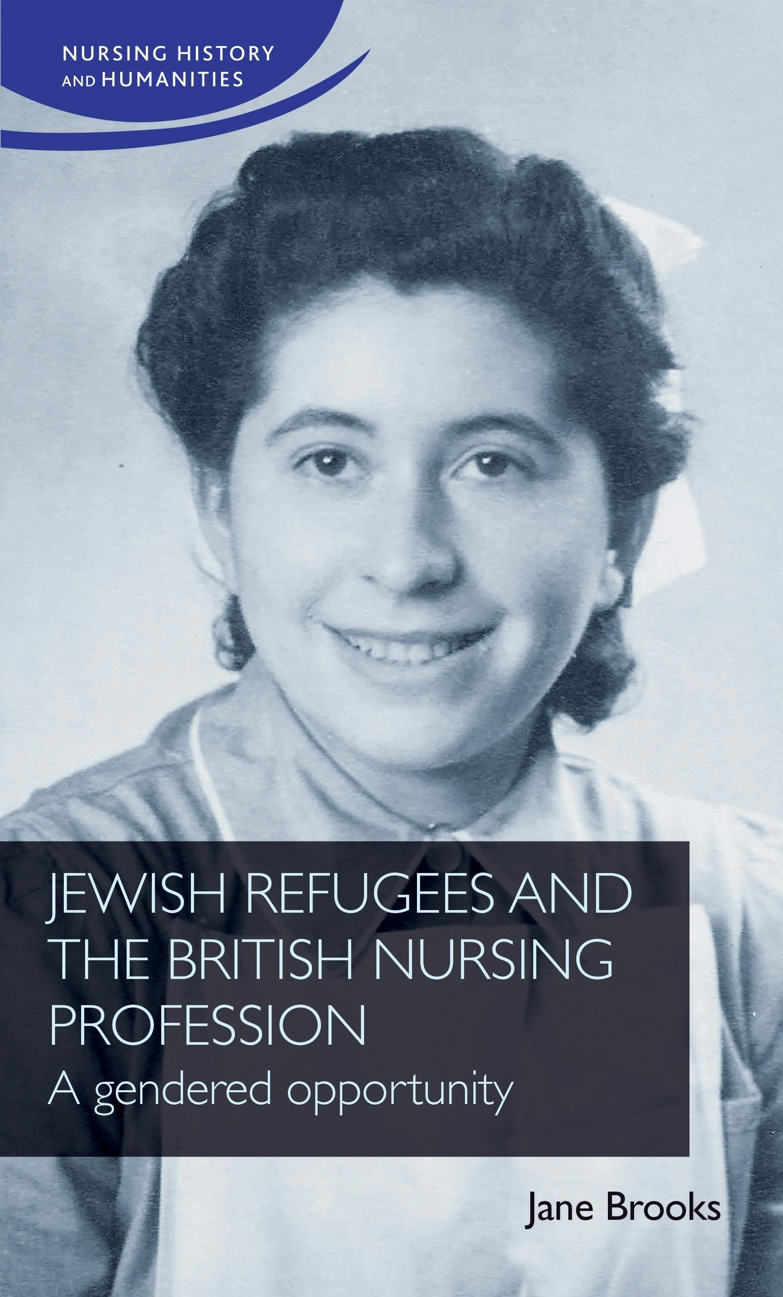 Book cover image for Jewish refugees and the British nursing profession ISBN: 9781526167422